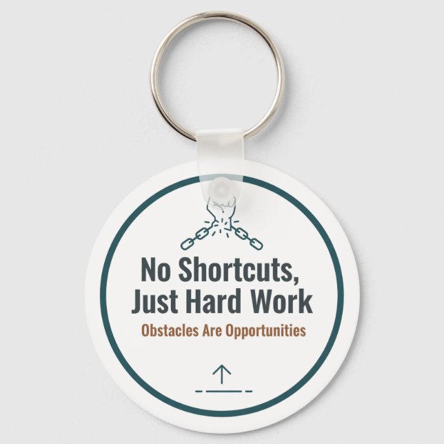 Chaveiro Motivational Hard Work Quote Design – No Shortcuts (Frente)