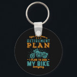 Chaveiro Motocicleta de bicicleta, fuzilada, aposentada<br><div class="desc">Sim, Tenho Plano De Reforma. Planejo Andar De Bicicleta. Design engraçada para aqueles que adoram andar de moto, cruzar o campo e andar de autoestrada, Vintage e retro-merchandise para aposentadoria de veteranos. Perfeito para colega de trabalho reformado, colega, chefe, gerente de escritório, varejista, executivo, enfermeiro, professor, médico ou engenheiro. presente...</div>