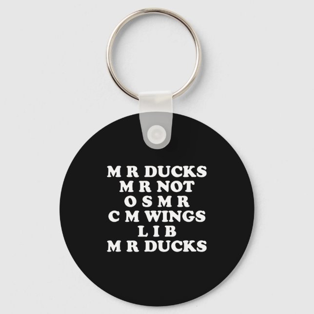 Chaveiro Mr M R Ducks T, Funny Duck Lover, Waterfowl Quote  (Frente)