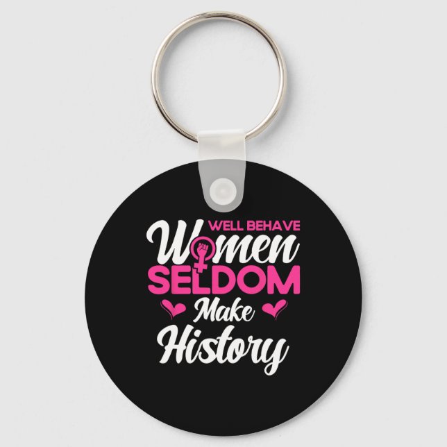 Chaveiro Mulheres bem comportadas raramente fazem história  (Frente)