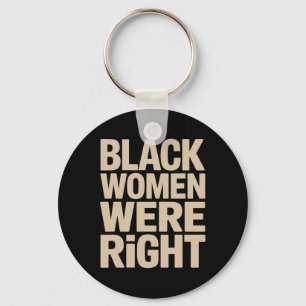 Chaveiro Mulheres Negras Estavam Certas Mulheres Negras Res
