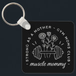 Chaveiro Muscle mommy gym mom strong mother funny<br><div class="desc">Muscle mommy funny quotes strong as a mother fitness theme. Gym moms club floral dumbbell black aesthetic bodybuilding coach bodybuilder mother’s day birthday gift keychain.</div>