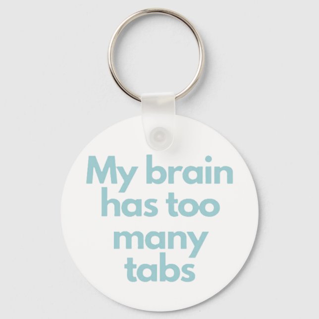 Chaveiro my brain has to many tabs  (Frente)
