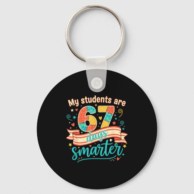 Chaveiro My Students Are 67 Days Smarter Funny Teacher Kids (Frente)