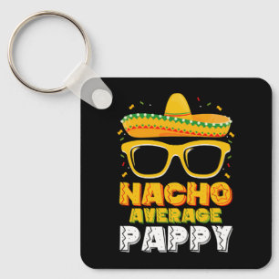 Chaveiro Nacho Average Pappy Dad Família Cinco De Mayo