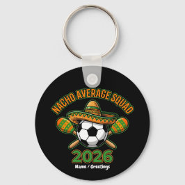 Chaveiro Nacho Average Squad 2026 Soccer Fiesta Sombrero 