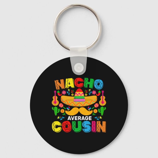 Chaveiro Nacho Média Cousin Engraçado Mexicano Cinco De May (Frente)