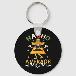 Chaveiro Nacho Média Mãe Engraçado Mãe Mexicana Cinco De Ma