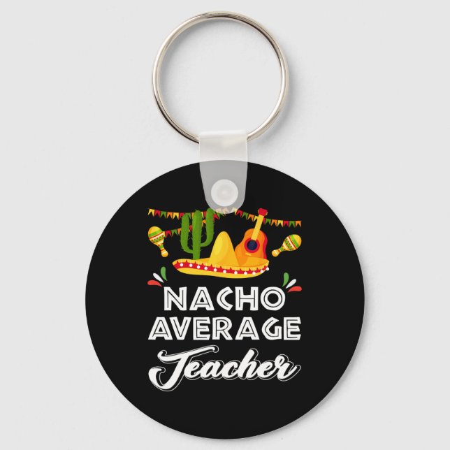 Chaveiro Nacho Média Professora Funny Cinco De Mayo Mexican (Frente)