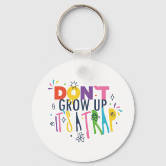 Chaveiro Não cresça É uma armadilha