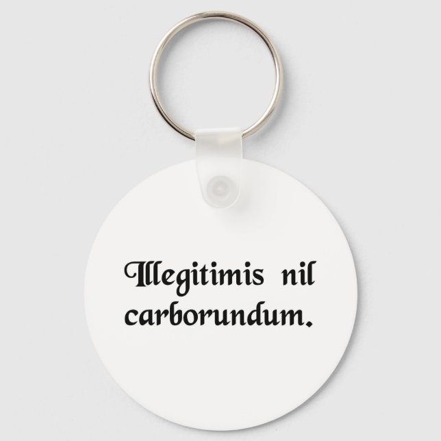 Chaveiro Não deixe que os bastardos te movam. (Frente)