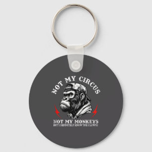 Chaveiro Não é Meu Circo Não são Meus Macacos Eu Conheço To