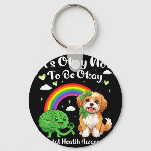 Chaveiro Não é para ter consciência da saúde mental cachorr