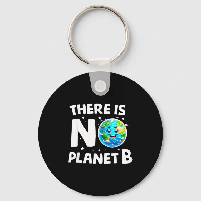 Chaveiro Não Existe Planeta B Conscientização do Clima da T (Frente)
