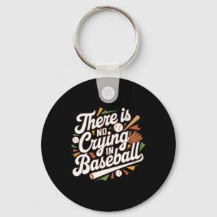 Chaveiro Não Há Choro Na Quota De Beisebol Engraçado.