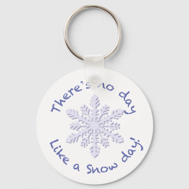 Chaveiro Não há dia como um dia de neve! (Frente)