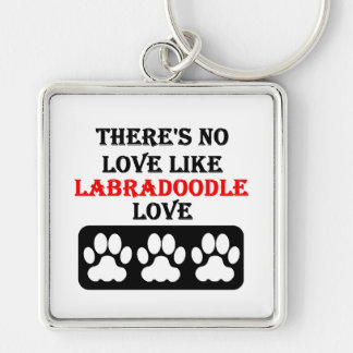 Chaveiro Não há nenhum amor como o amor de Labradoodle