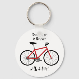 Chaveiro "Não me bata na cara com uma bicicleta! "