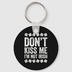 Chaveiro Não Me Beije Não Sou Camisa Irlandesa Engraçada St