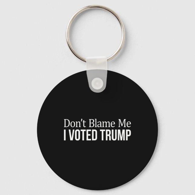 Chaveiro Não Me Culpe - Eu Votei em Trump -  (Frente)