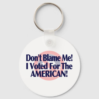 Chaveiro Não me culpe, eu votei para o americano