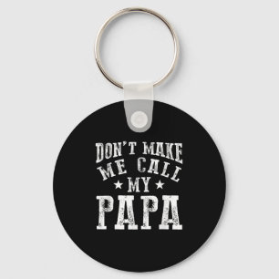 Chaveiro Não Me Faça Ligar Para O Meu Papai Citando O Vovô