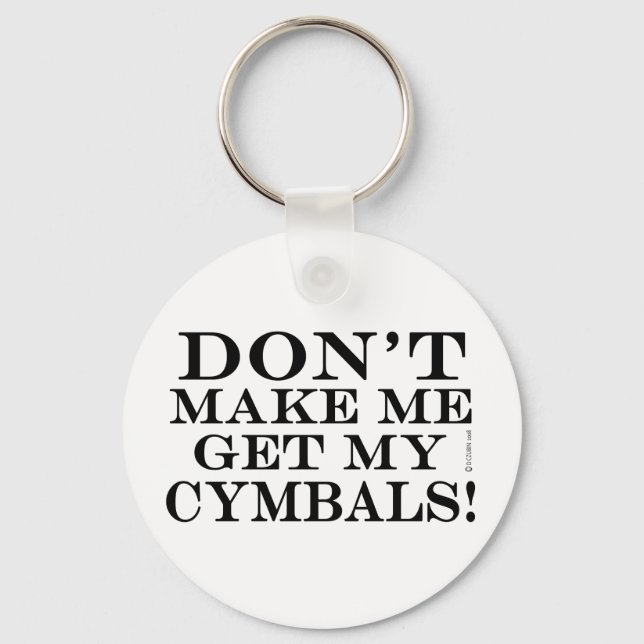 Chaveiro Não Me Faça Pegar Meus Cymbals (Frente)