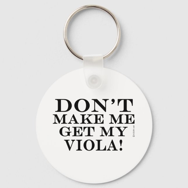 Chaveiro Não Me Faça Pegar Minha Viola (Frente)
