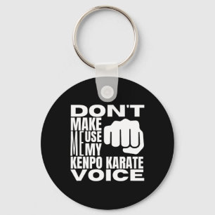 Chaveiro Não Me Faça Usar Minha Voz de Kenpo Karate Engraça
