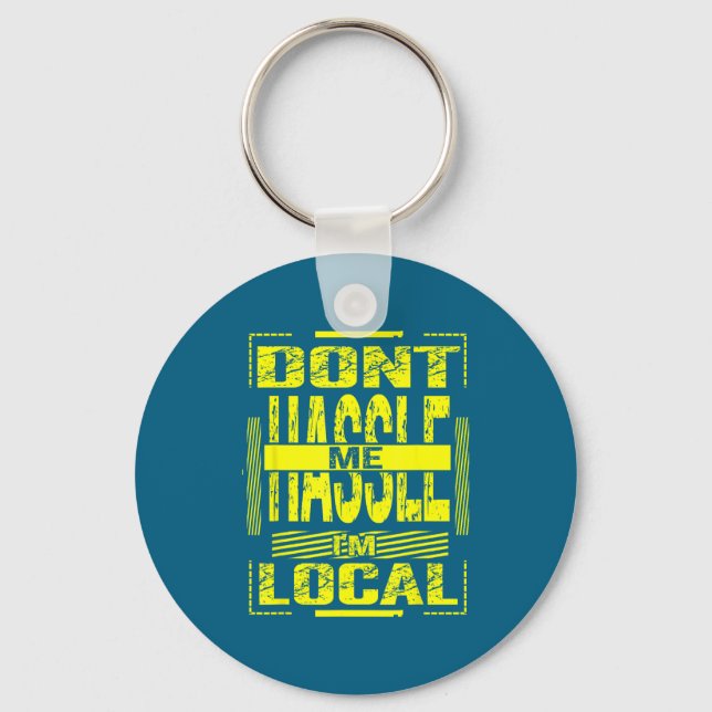 Chaveiro Não Me Incomode Humor Local da Cidade Natal (Frente)