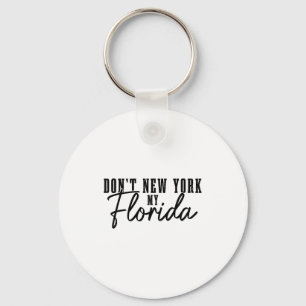Chaveiro Não Nova York Meu Flórida Engraçado Orgulho da Fló