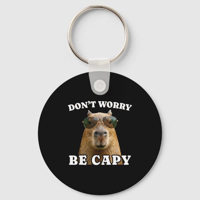 Chaveiro Não se preocupe, seja capy capivara engraçada  (Frente)