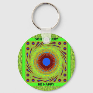 Chaveiro Não se preocupe seja Impressão de arte feliz