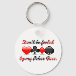 Chaveiro Não seja enganado pela minha cara de pôquer