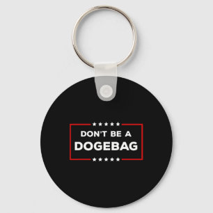 Chaveiro Não Seja Um Anti Doge Trump Dogeg