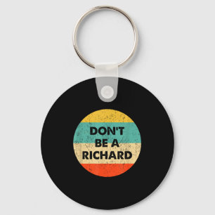 Chaveiro Não Seja Um Richard