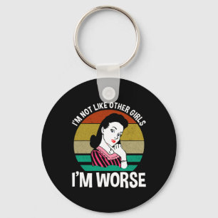 Chaveiro Não sou como outras garotas - sou pior
