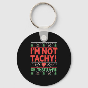 Chaveiro Não sou Tachy! Ok, essa é a enfermeira A-Fib Feia