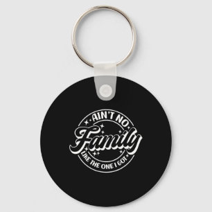 Chaveiro Não tenho família como a que tenho