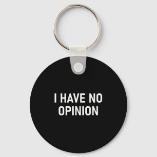 Chaveiro Não Tenho Opinião, Engraçado, Piada, Sarcástico, F