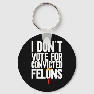 Chaveiro Não Votar em Felons Condenados Anti-Trump 6