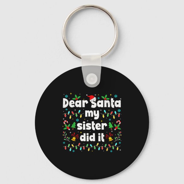 Chaveiro Natal Divertido Querido Papai Noel Minha Irmã Fez  (Frente)