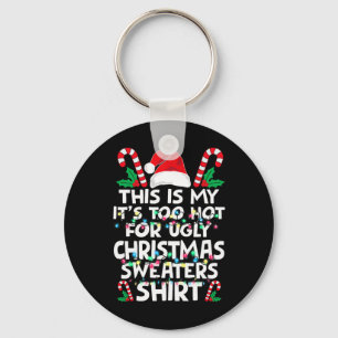 Chaveiro Natal Este é o meu É Quente Demais Para o Ugly Chr