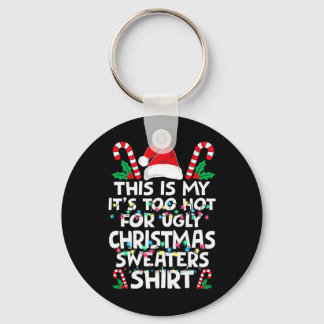 Chaveiro Natal Este é o meu É Quente Demais Para o Ugly Chr