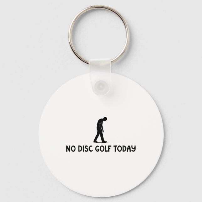 Chaveiro Nenhum Disc Golf Hoje Engraçado Triste Disc Golfer (Frente)