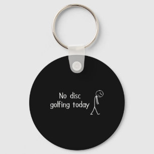 Chaveiro Nenhum Disc Golfing Hoje Figura Engraçada Triste D