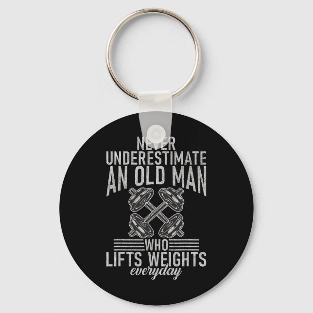 Chaveiro Never Underestimate An Old Man Who Lift Weights Bo (Frente)
