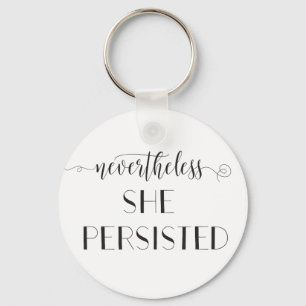 Chaveiro Nevertheless She Persisted Quote