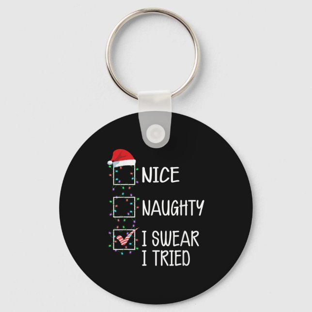 Chaveiro Nice Naughty I Swear I Tried Funny Christmas List  (Frente)