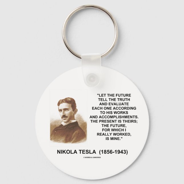 Chaveiro Nikola Tesla Deixa O Futuro Dizer A Verdade Citaçã (Frente)